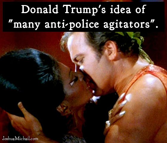 Trump's Ant-Police Agitators